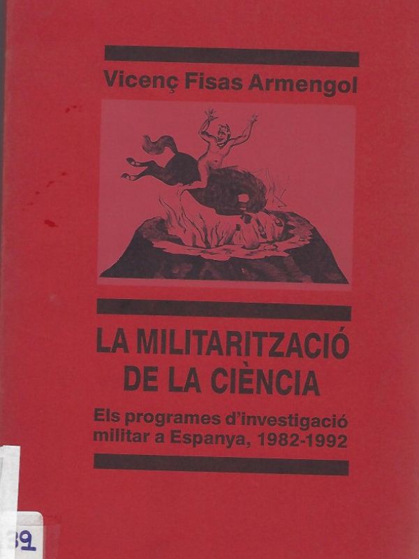 La Militarització de la ciència : els programes d'investigació militar a Espanya, 1982-1992 