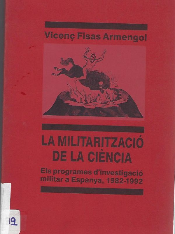 La Militarització de la ciència : els programes d'investigació militar a Espanya, 1982-1992 