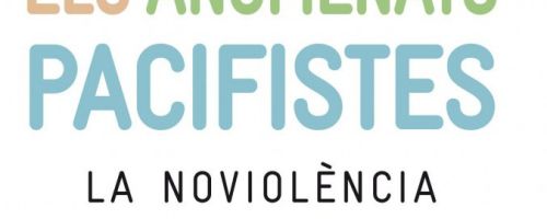 Els Anomenats pacifistes : la noviolència a l'Estat espanyol 