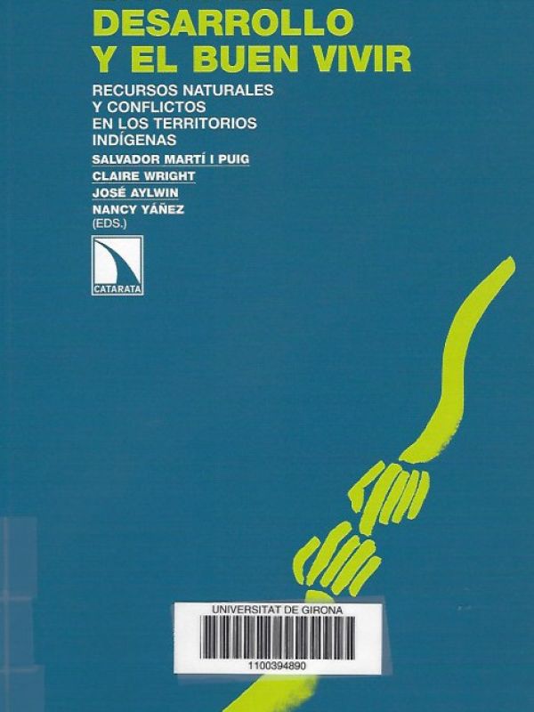 Entre el desarrollo y el buen vivir: recursos naturales y conflictos en los territorios indígenas