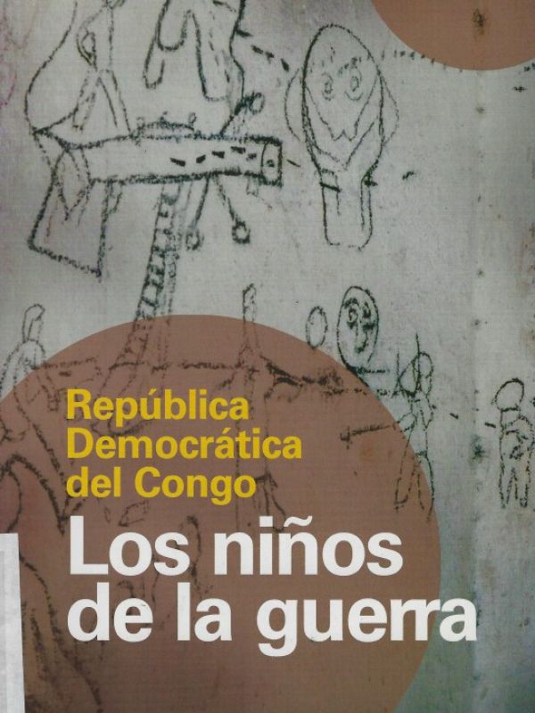 República Democrática del Congo : los niños de la guerra