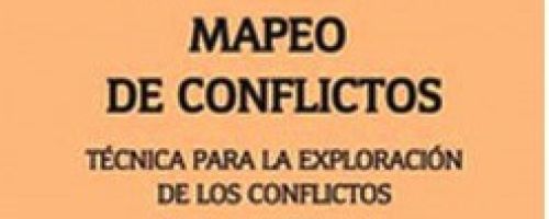 Mapeo de conflictos. Técnica para la exploración de los conflictos