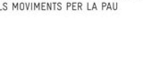 Antimilitarisme: dinàmiques polítiques i de gènere dels moviments per la pau 