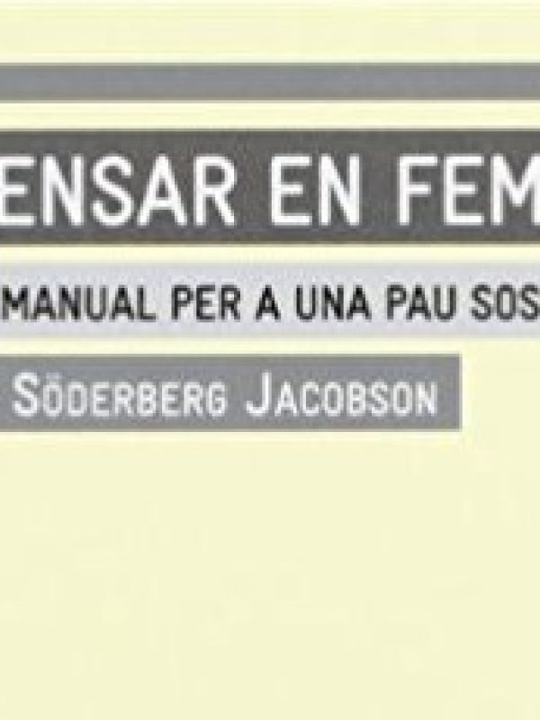 Repensar en femení! : manual per a una pau sostenible