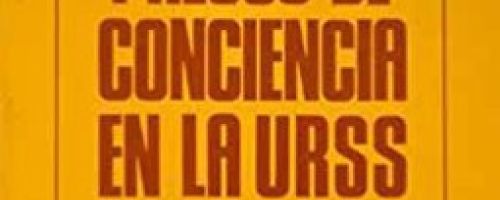 Presos de conciencia en la URSS : su tratamiento y condiciones