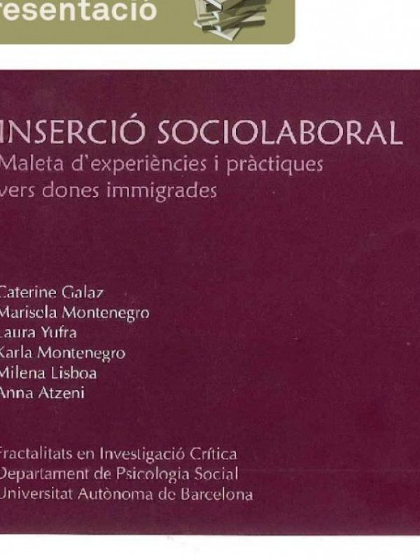 Inserció sociolaboral. Maleta d'experiències i pràctiques vers dones migrades