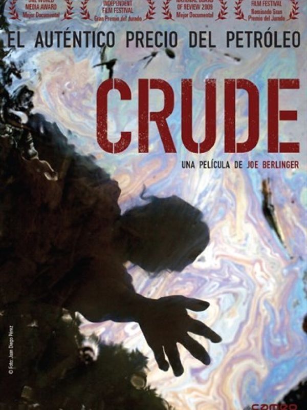 Crude. The real price of oil (Documental)