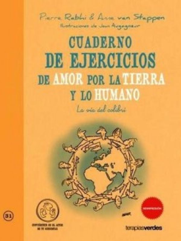 Cuaderno de ejercicios de amor por la tierra y lo humano. La vía del colibrí