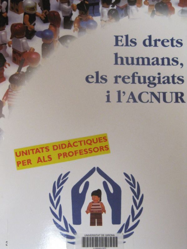 Els drets humans, els refugiats i l'ACNUR