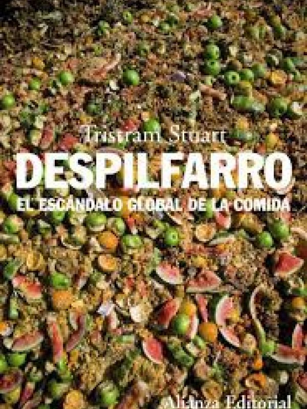 Despilfarro : el escándalo global de la comida