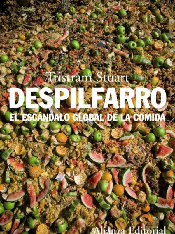 portada del llibre de Despilfarro : el escándalo global de la comida