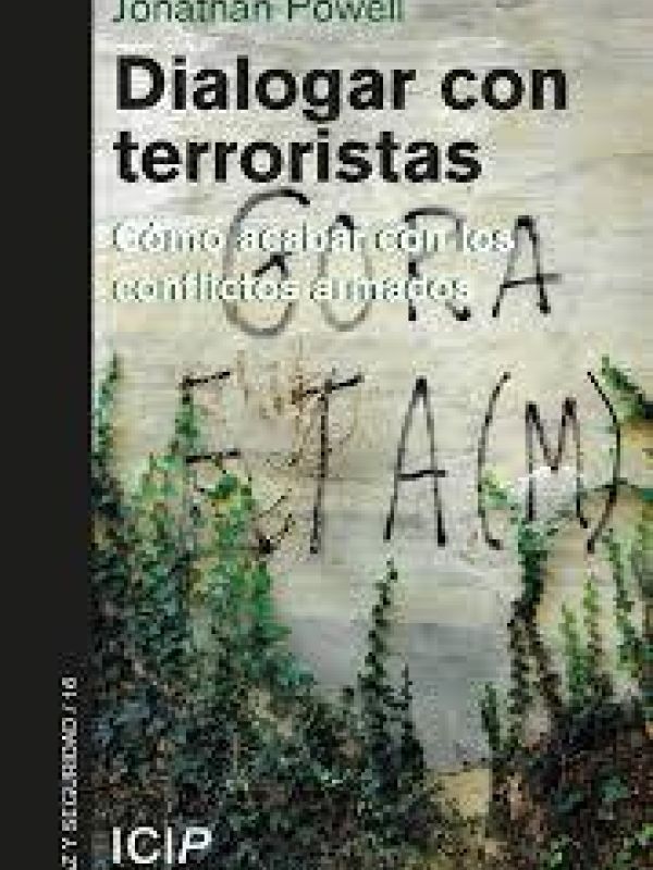 Dialogar con terroristas. Cóm acabar con los conflictos armados