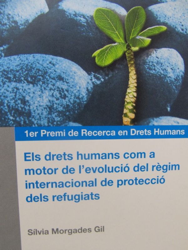 Els Drets humans com a motor de l'evolució del règim internacional de protecció dels refugiats