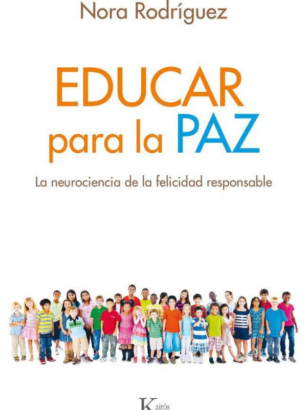 Educar para la Paz. La neurociencia de la felicidad responsable