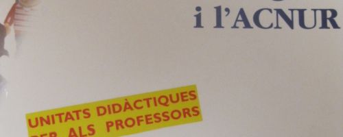 Els Drets humans, els refugiats i l'ACNUR : unitats didàctiques per als professors