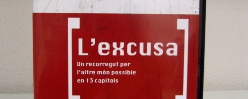 L'Excusa: un recorregut per l'altre món possible en 13 capítols 