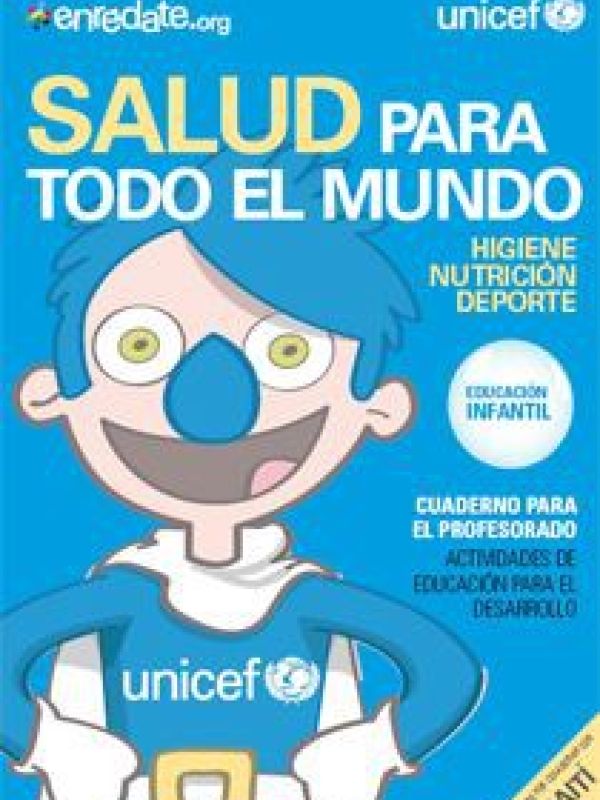 Salud para todo el mundo : gotas para la supervivencia infantil : higiene, nutrición, deporte