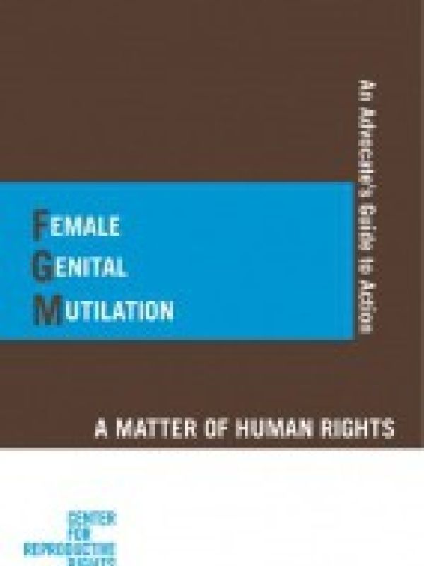 Female Genital Mutilation. A Matter of Human Rights: An Advocate’s Guide to Action