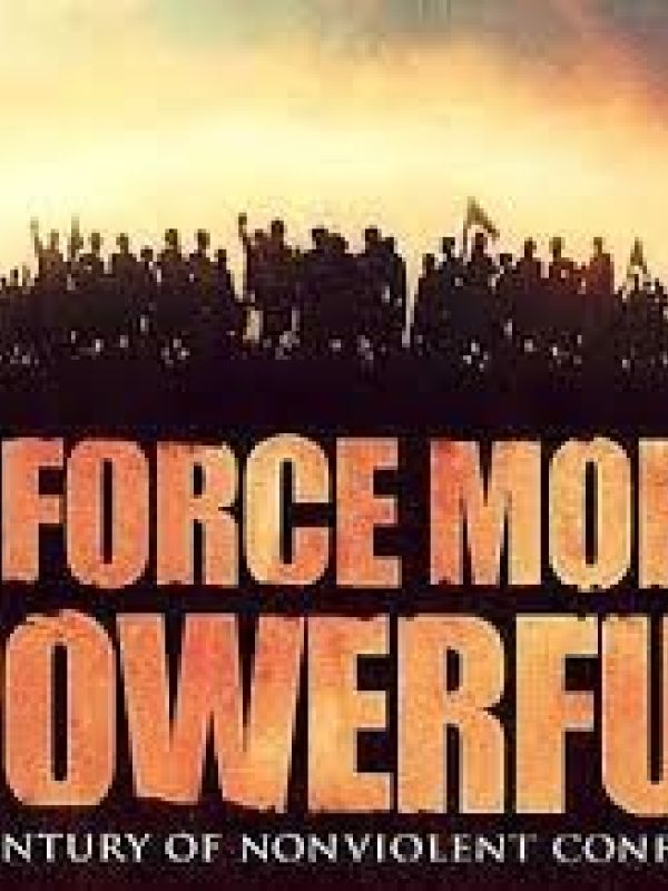 A Force more powerful : a century of nonviolent conflict
