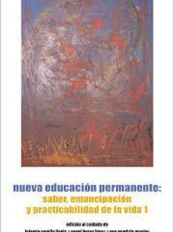 Nueva educación permanente: saber, emancipación y practicabilidad de la vida 1