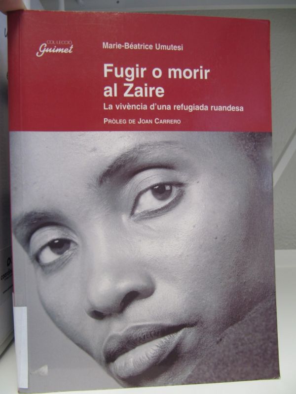 Fugir o morir al Zaire : la vivència d'una refugiada ruandesa