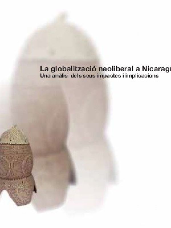La Globalització neoliberal a Nicaragua : una anàlisi dels seus impactes i implicacions 