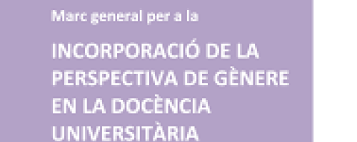 Marc general per a la  incorporació de la perspectiva de gènere en la docència universitària