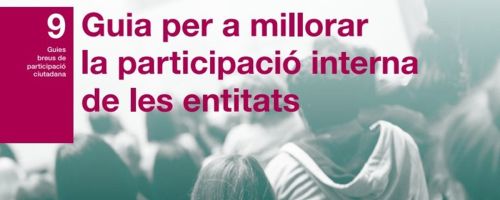 Guia per millorar la participacó interna de les entitats