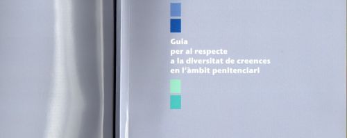 Guia per al respecte a la diversitat de creences en l'àmbit penitenciari