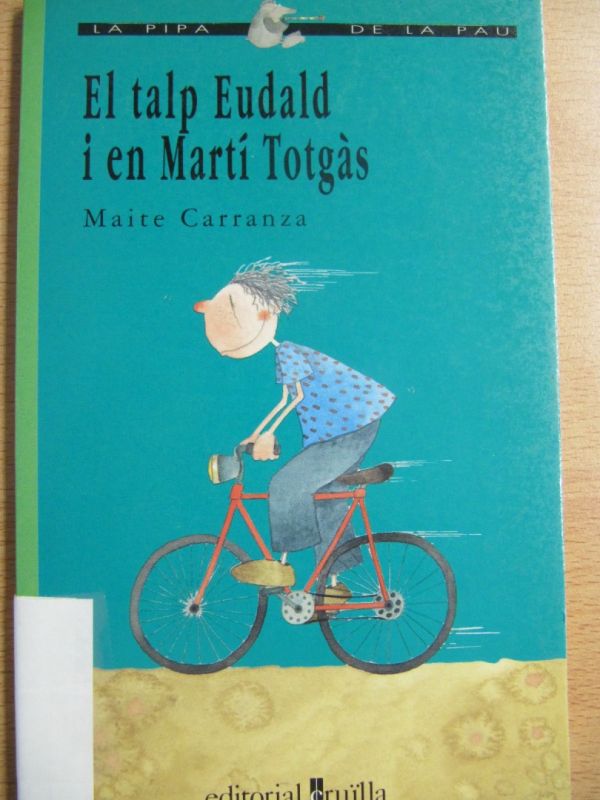 El Talp Eudald i en Martí Totgàs / Maite Carranza   il·lustracions de Lluís Filella   [edició: Gemma