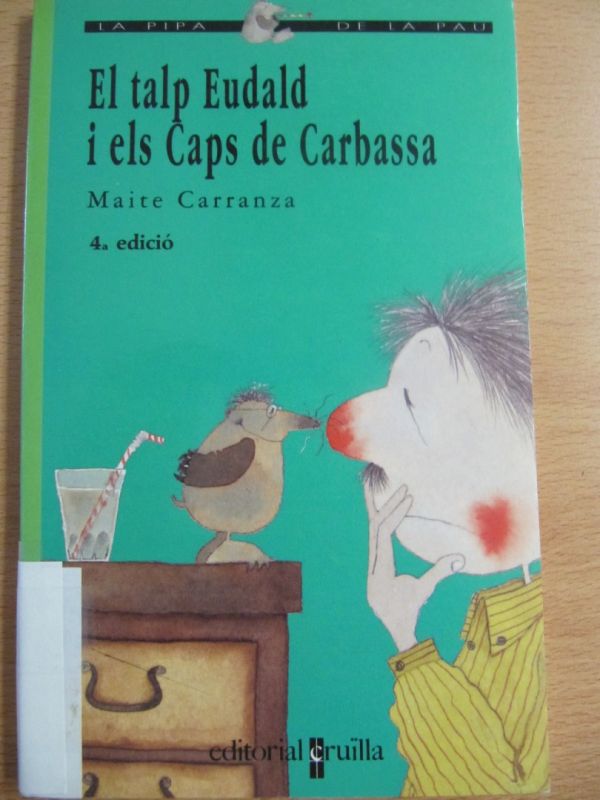 El Talp Eudald i els Caps de Carbassa / Maite Carranza   il·lustracions de Lluís Filella   [edició: 