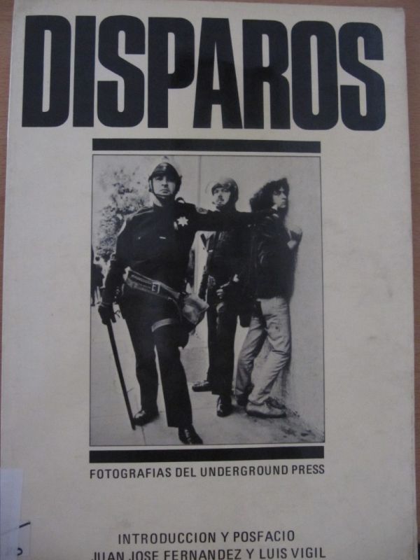 Disparos : fotografías del underground press 