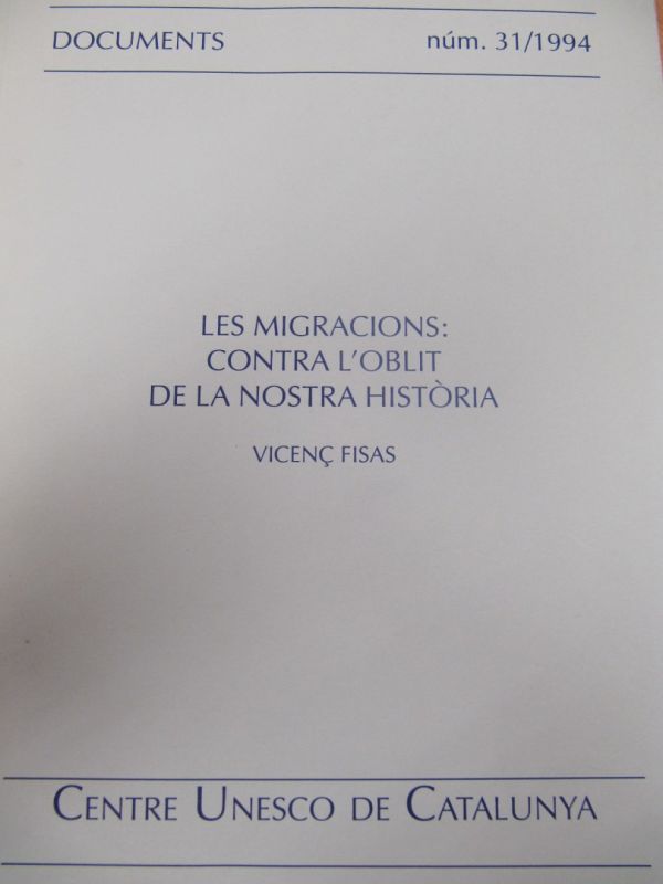 Les Migracions : contra l'oblit de la nostra història / Vicenç Fisas