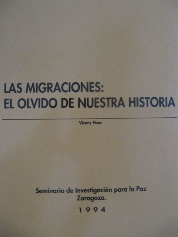 Las Migraciones : el olvido de nuestra historia / Vicenç Fisas