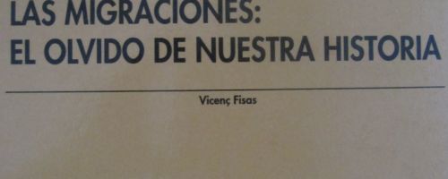 Las Migraciones : el olvido de nuestra historia / Vicenç Fisas