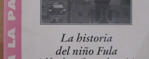 La Historia del niño Fula : al leerla-- él no se lo creía / Thierno Bobo Diallo   fotografías: Quiqu