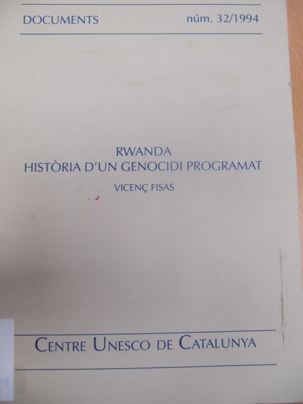 Rwanda : història d'un genocidi programat / Vicenç Fisas