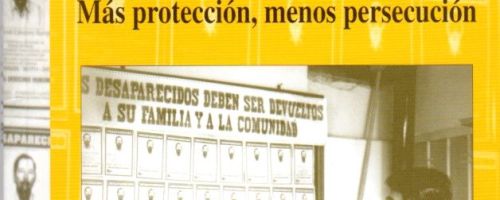 Defensores de los derechos humanos en Latinoamérica : más protección, menos persecución