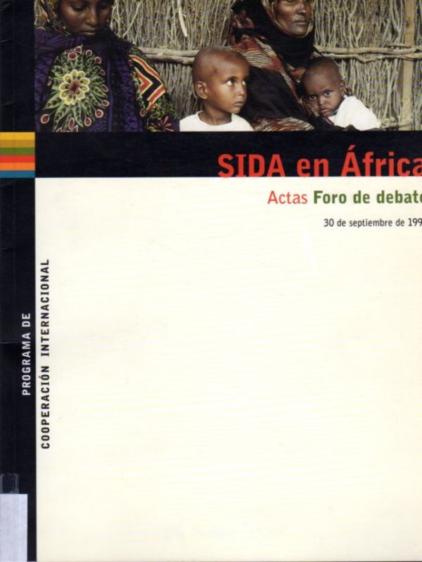 Sida en África un compromiso ético : actas : foro de debate 30 de septiembre de 1999