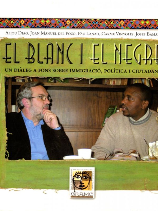 El Blanc i el negre : un diàleg a fons sobre la immigració, política i ciutadania / Aliou Diao ... [