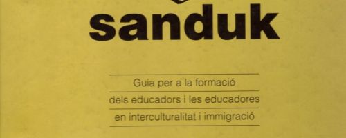 Sanduk : guia per a la formació dels educadors i les educadores en interculturalitat i immigració