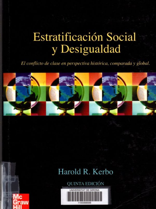 Estratificación social y desigualdad : el conflicto de clase en perspectiva histórica, comparada y g