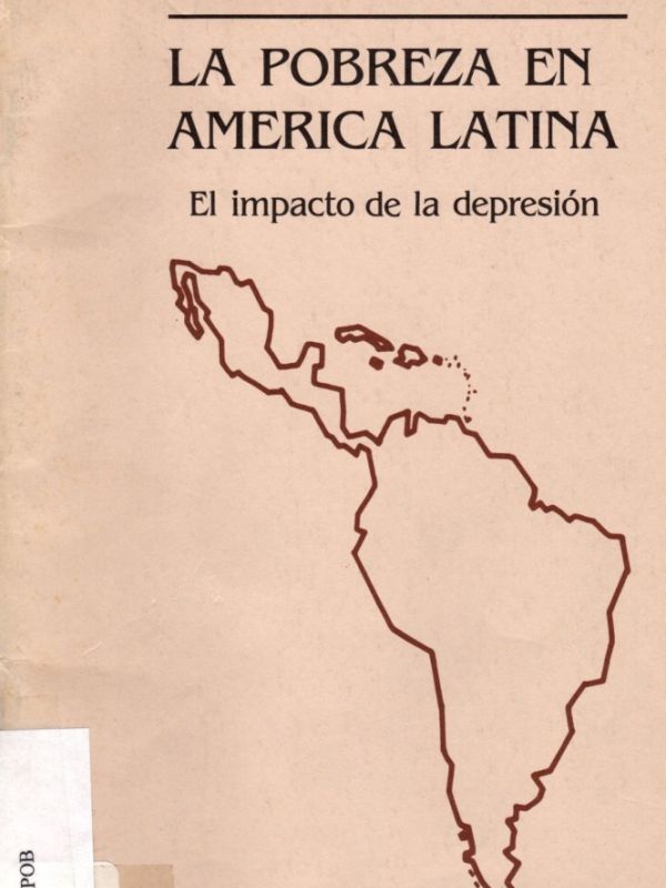 La pobreza en America Latina : el impacto de la depresión