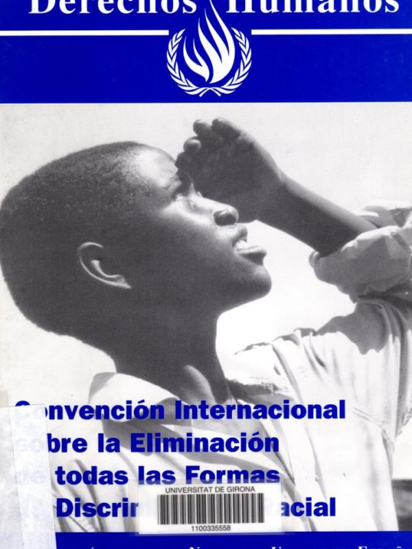 Convención internacional sobre la eliminación de todas las formas de discriminación racial : derecho