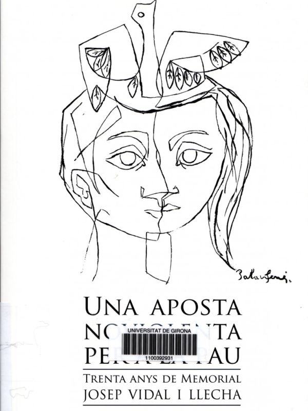 Una Aposta noviolenta per a la pau : trenta anys de Memorial Josep Vidal i Llecha