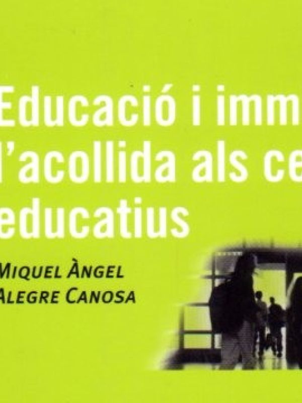 Educació i immigració : l'acollida als centres educatius 