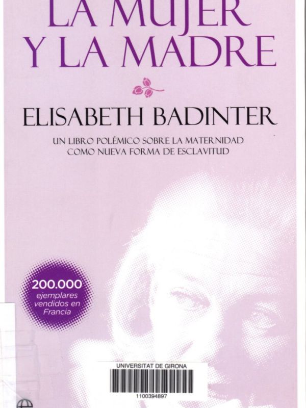 La Mujer y la madre : un libro polémico sobre la maternidad como nueva forma de esclavitud 