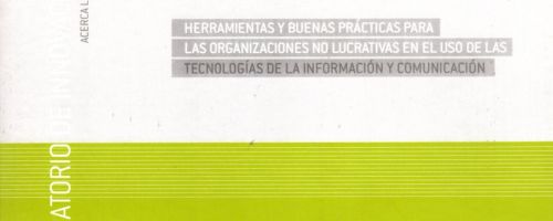 Laboratorio de innovación social : acerca las nuevas tecnologías a tu ONG : herramientas y buenas pr