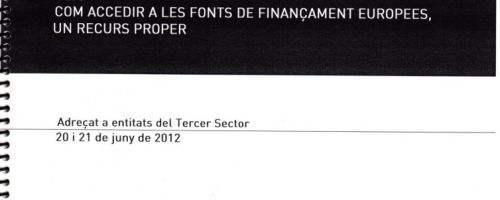 Curs : Com accedir a les fonts de finançament europees :  un recurs proper : adreçats a entitats del