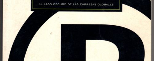 El Libro negro de las marcas : el lado oscuro de las empresas globales